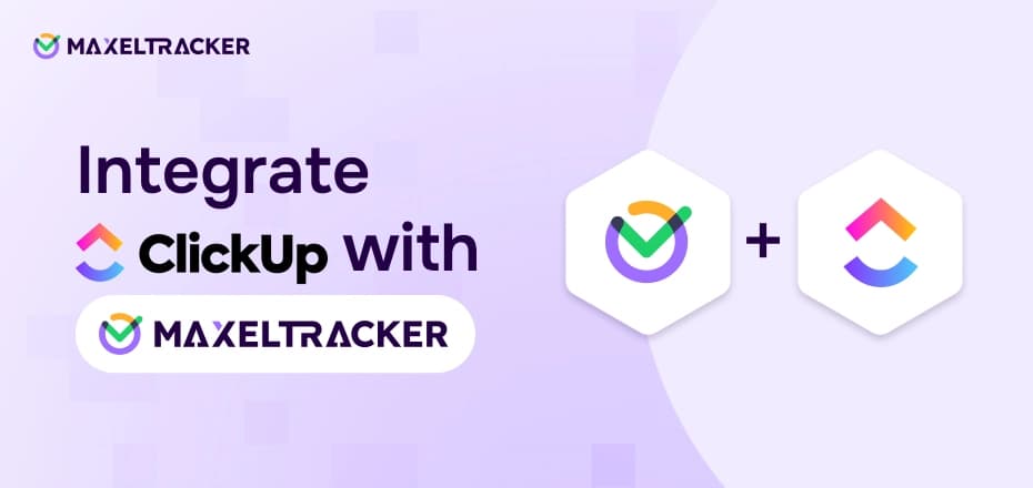 Now, ClickUp is available in MaxelTracker